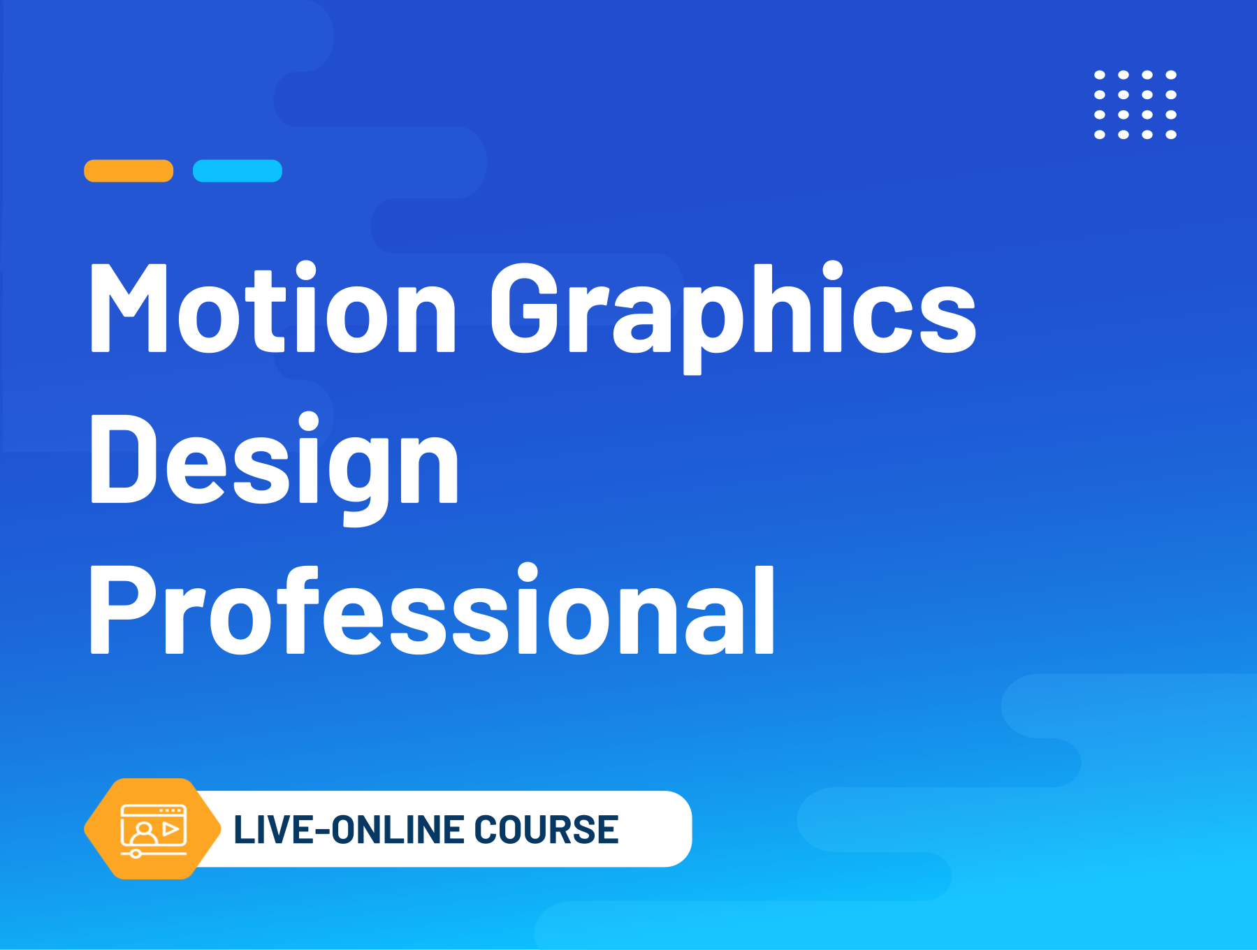 Motion Graphics Design Professional (Live Online Course)
