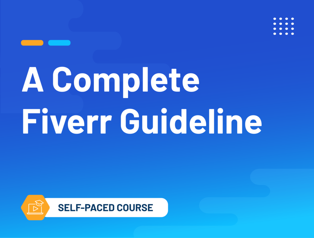 A Complete Fiverr Guideline