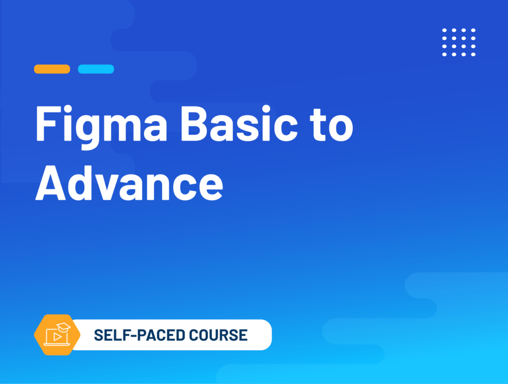 Figma Basic to Advance