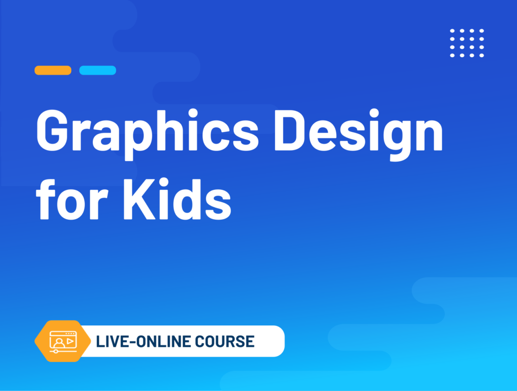 Graphics Design for Kids (Live Online Course)
