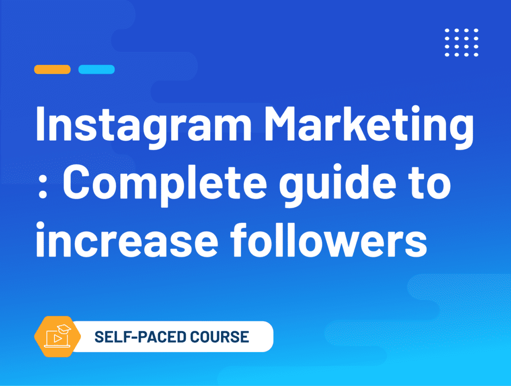Instagram Marketing : Complete guide to increase followers