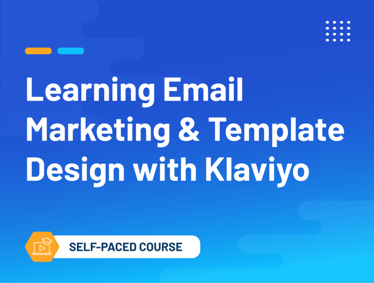 Learning Email Marketing & Template Design with Klaviyo