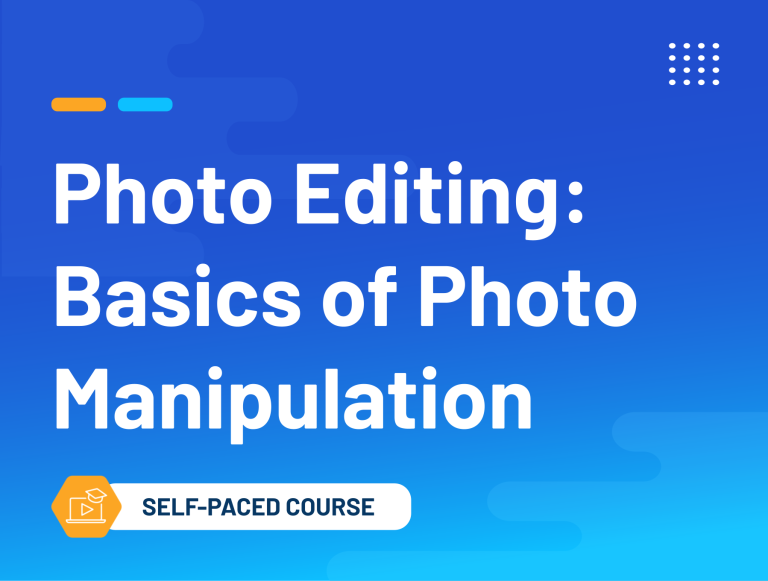 Photo Editing: Basics of Photo Manipulation